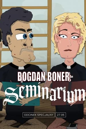Plakat filmu Bogdan Boner: Seminarium