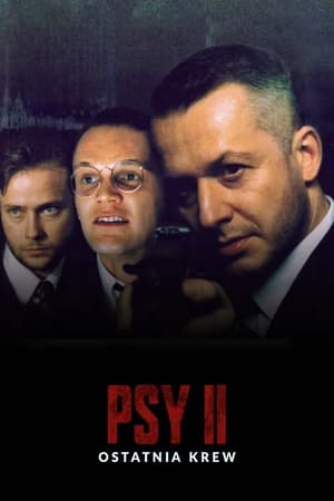 Plakat filmu Psy 2. Ostatnia krew